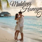 Maldives Honeymoon Tour – Complete Romantic Travel Guide Maldives Honeymoon Tour