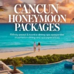 Cancun Honeymoon Packages: Romantic All-Inclusive Deals Guide Cancun Honeymoon Packages