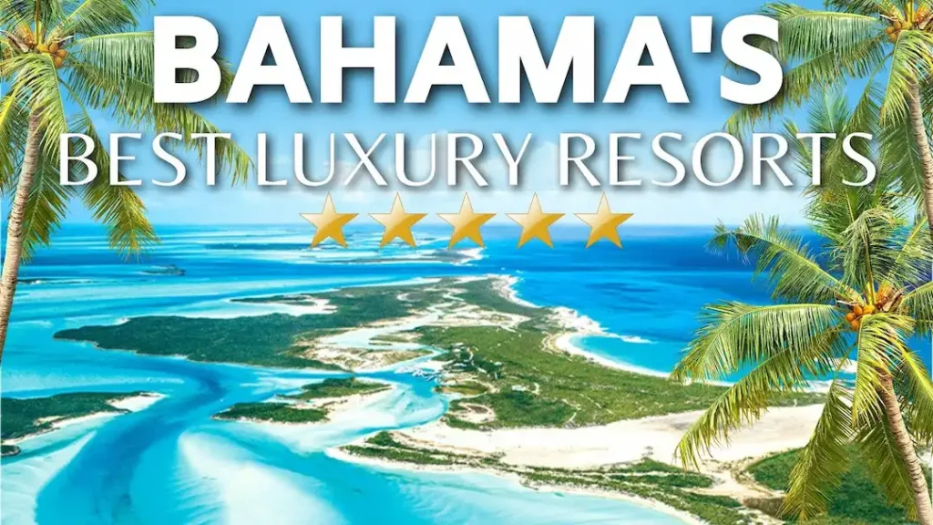 Luxury Resorts in the Bahamas